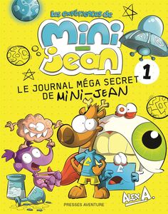 Le journal méga secret de Mini-Jean 1