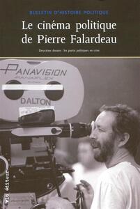 Le cinéma politique de Pierre Falardeau Deuxième dossier : les partis politiques en crise