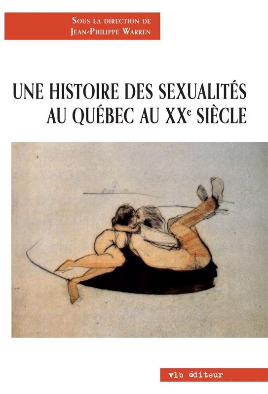 Une histoire des sexualités au Québec au 20e siècle