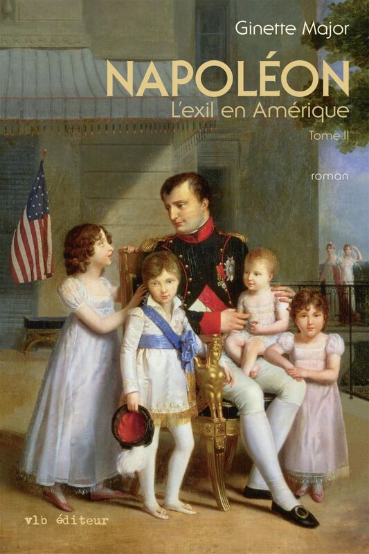 Napoléon - Tome 2 L'exil en Amérique