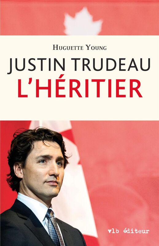 Justin Trudeau L'héritier