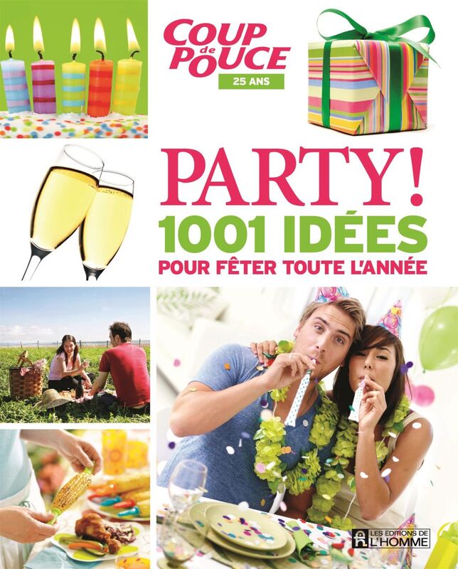 Party! 1001 idées pour fêter toute l'année