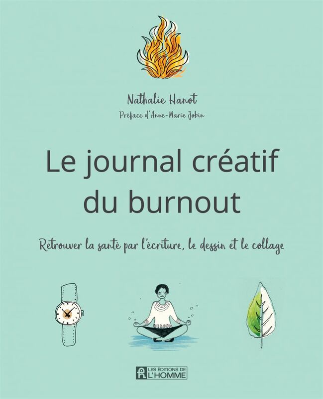 Le journal créatif du burnout Retrouver la santé par l'écriture, le dessin et le collage