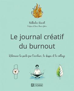 Le journal créatif du burnout Retrouver la santé par l'écriture, le dessin et le collage