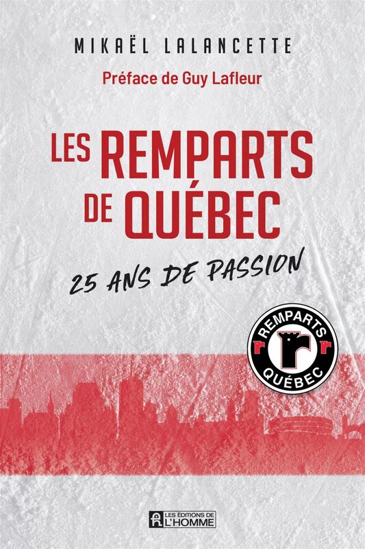 Les Remparts de Québec 25 ans de passion