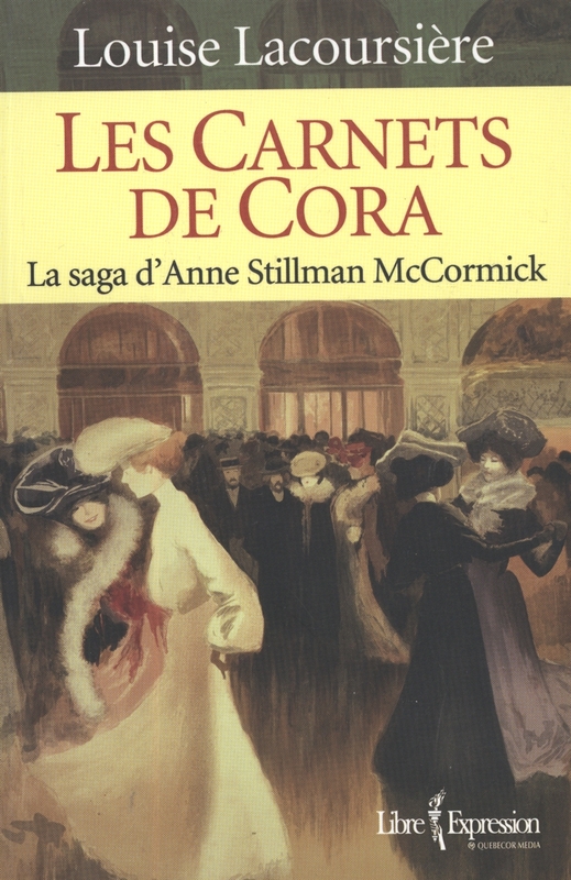 Les Carnets de Cora La saga d'Anne Stillman McCormick
