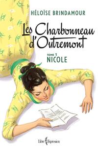 Les Charbonneau d'Outremont, tome 1 Nicole