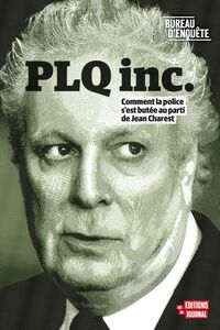 Bureau d'enquête - PLQ Inc.