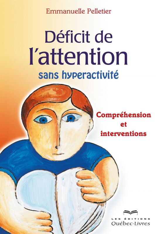 Déficit de l'attention sans hyperactivité Compréhension et interventions