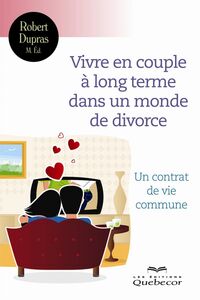 Vivre en couple à long terme dans un monde de divorce Un contrat de vie commune