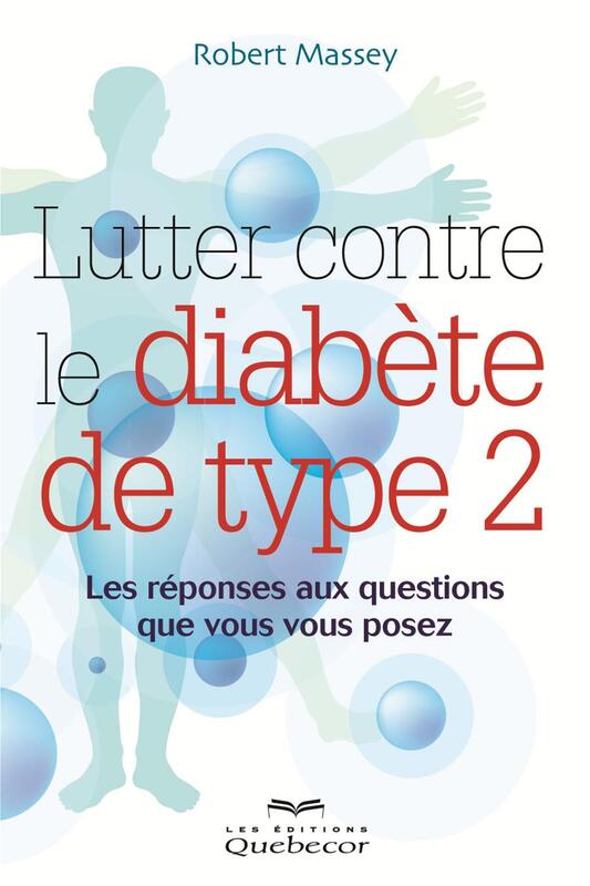 Lutter contre le diabète de type 2 Les réponses aux questions que vous vous posez