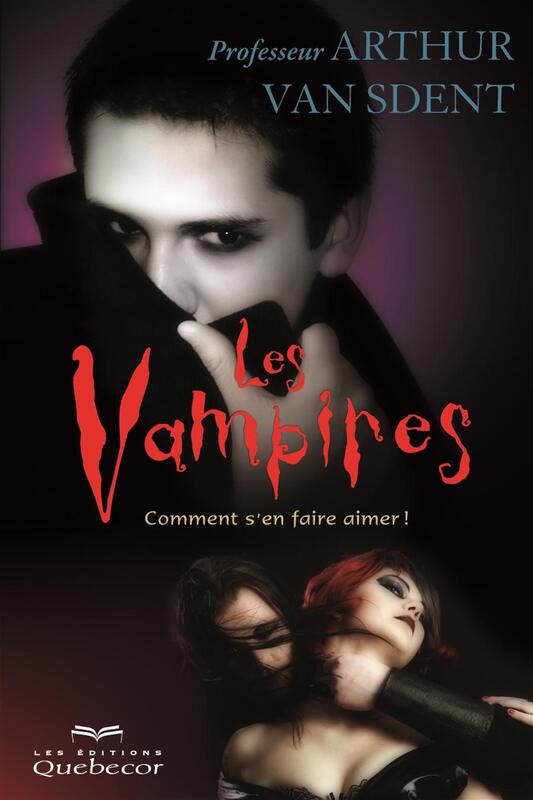 Les vampires Comment s'en faire aimer ?