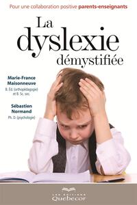 La dyslexie démystifiée Pour une collaboration entre parents et enseignants