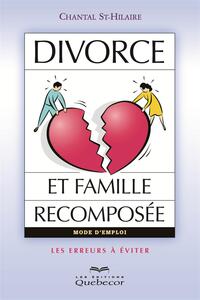 Divorce et famille recomposée Les erreurs à éviter