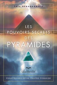 Les pouvoirs secrets des pyramides Construisez votre propre pyramide