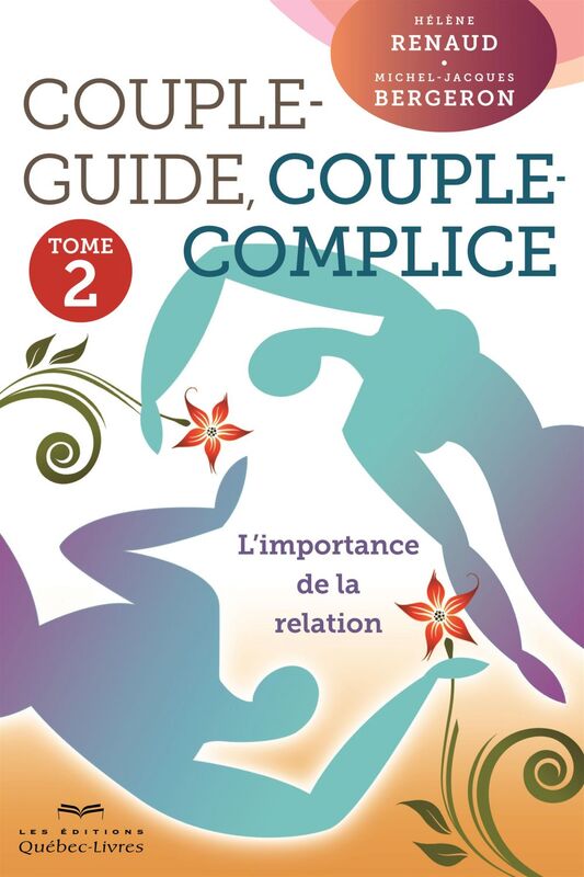 Couple-guide, couple-complice - Tome 2 L'importance de la relation