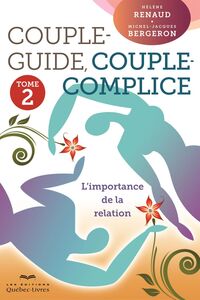 Couple-guide, couple-complice - Tome 2 L'importance de la relation