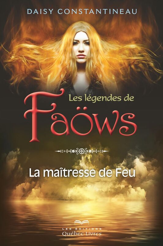 Les légendes de Faöws La maitresse de Feu