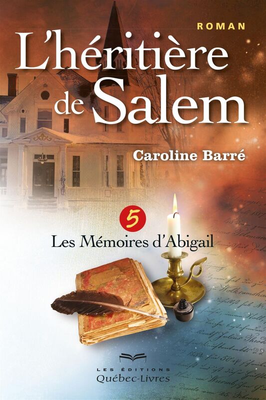 L'héritière de Salem - Tome 5 Les mémoires d'Abigail