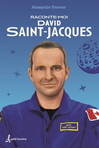 Raconte-moi David Saint-Jacques - Nº 34 034-RACONTE-MOI DAVID SAINT-JACQUES [NUM