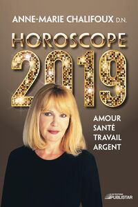 Horoscope 2019 Amour, santé, travail, argent