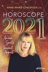 Horoscope 2021 Amour, santé, travail, argent