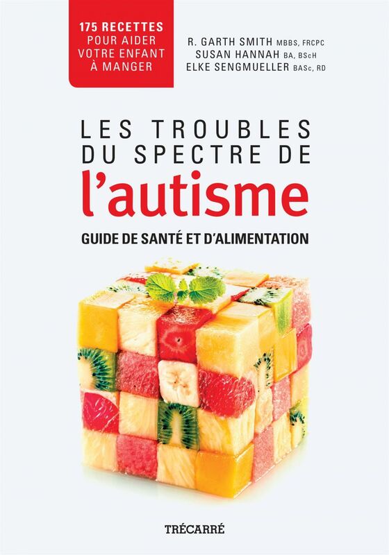 Les Troubles du spectre de l'autisme Guide de santé et d'alimentation