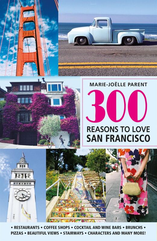300 Reasons to Love San-Francisco 300 REASONS TO LOVE SAN-FRANCISCO [PDF]