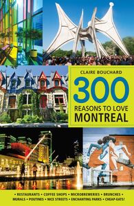 300 reasons to love Montreal 300 REASONS TO LOVE MONTREAL [PDF]