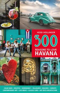 300 Reasons to Love Havana 300 REASONS TO LOVE HAVANA [PDF]