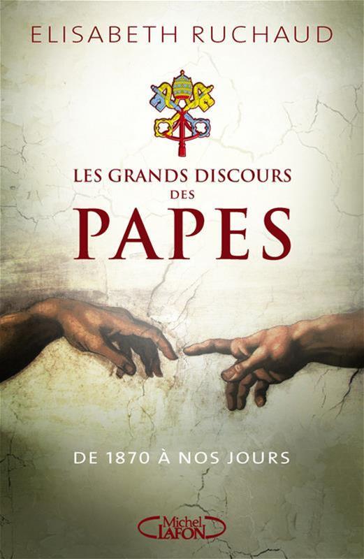 Les grands discours des Papes De 1870 à nos jours
