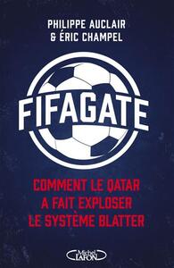Fifagate Comment le Qatar a fait exploser le système Blatter