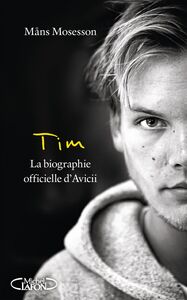Tim, la biographie officielle d'Avicii