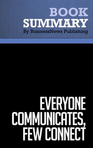 Summary: Everyone Communicates, Few Connect - John C. Maxwell What the Most Effective Leaders Do Differently