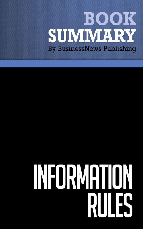 Summary: Information Rules - Carl Shapiro and Hal R. Varian