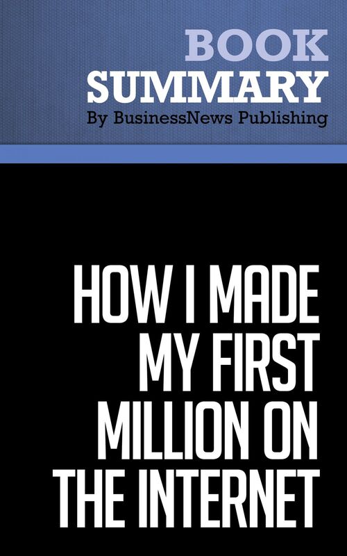 Summary: How I Made My First Million on the Internet - Ewen Chia