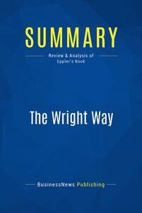 Summary: The Wright Way Review and Analysis of Eppler's Book