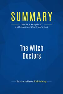 Summary: The Witch Doctors Review and Analysis of Micklethwait and Wooldridge's Book
