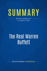 Summary: The Real Warren Buffett Review and Analysis of O'Loughlin's Book