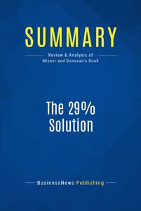 Summary: The 29% Solution Review and Analysis of Misner and Donovan's Book