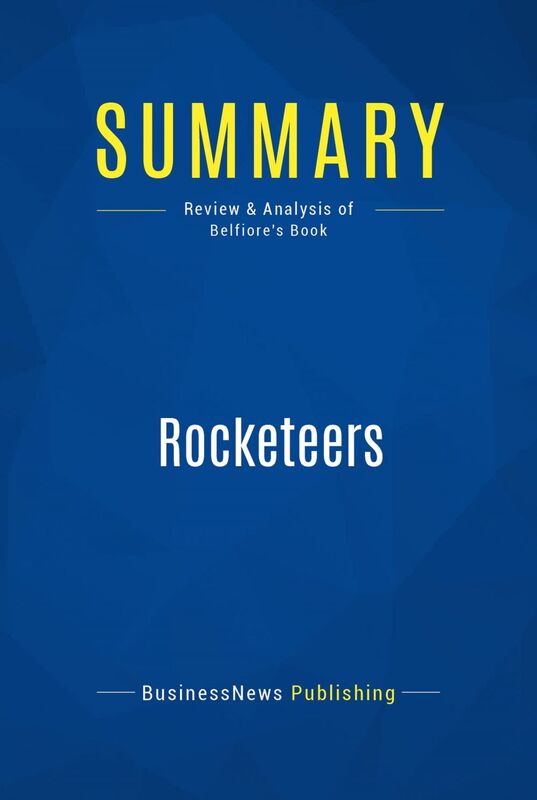 Summary: Rocketeers Review and Analysis of Belfiore's Book