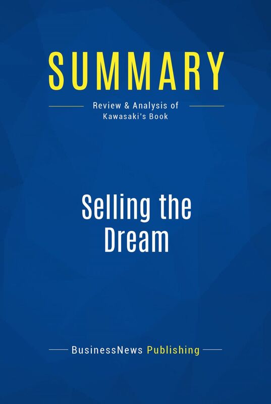 Summary: Selling the Dream Review and Analysis of Kawasaki's Book