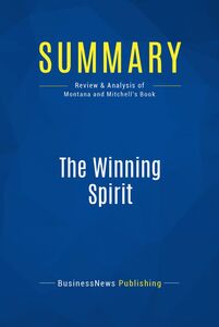 Summary: The Winning Spirit Review and Analysis of Montana and Mitchell's Book