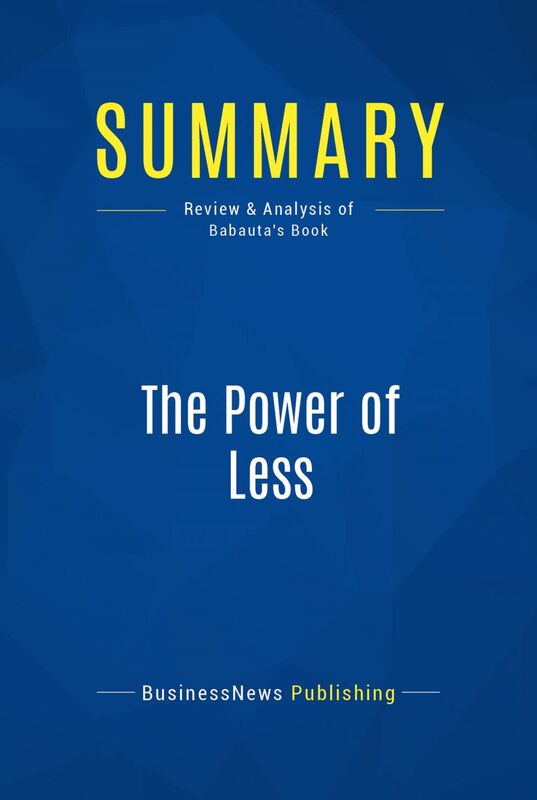 Summary: The Power of Less Review and Analysis of Babauta's Book