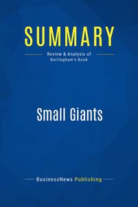 Summary: Small Giants Review and Analysis of Burlingham's Book