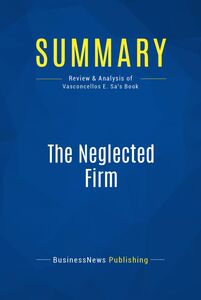 Summary: The Neglected Firm Review and Analysis of Vasconcellos E. Sa's Book