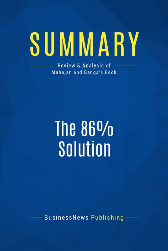 Summary: The 86% Solution Review and Analysis of Mahajan and Banga's Book