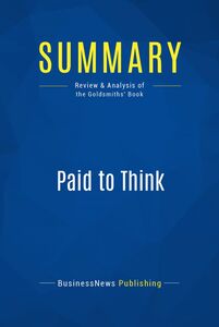 Summary: Paid to Think Review and Analysis of the Goldsmiths' Book