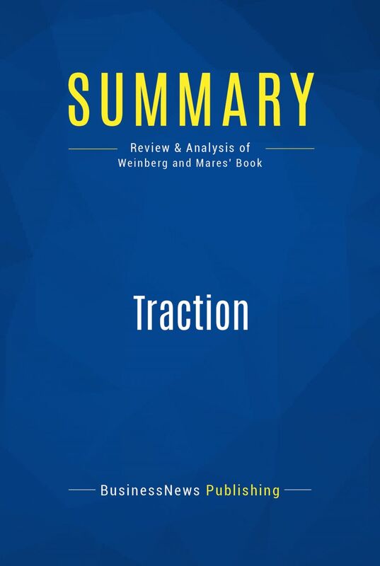 Summary: Traction Review and Analysis of Weinberg and Mares' Book