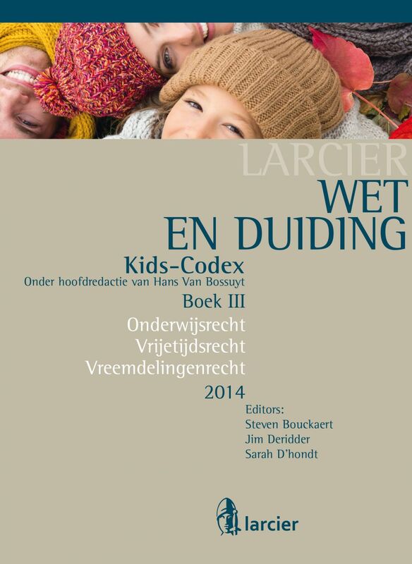 Wet & Duiding Kids-Codex Boek III Onderwijsrecht, Vrijetijdsrecht, Vreemdelingenrecht - Tweede bijgewerkte editie